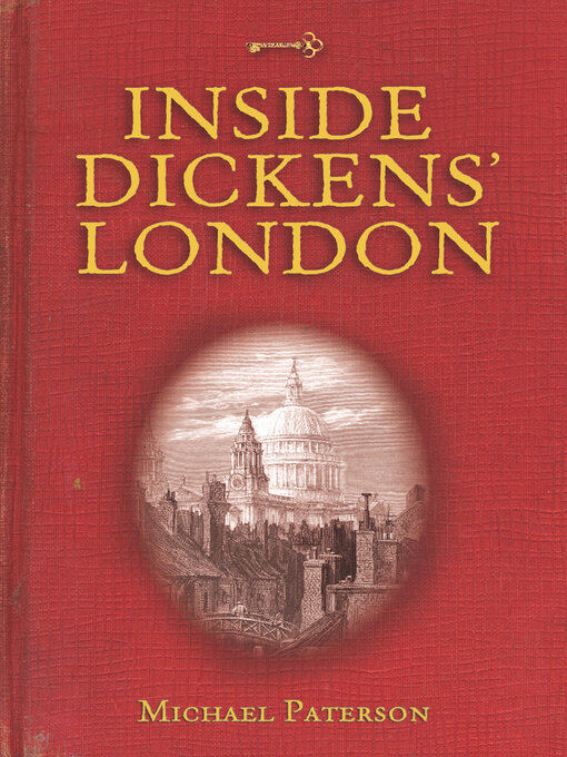 Title details for Inside Dickens' London by Michael Paterson - Available